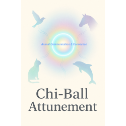 Chi Ball Attunement for Animal Communication & Connection Chi Ball Attunement for Animal Communication & Connection