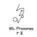  85: Proxones 